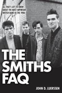 Book Cover for The Smiths FAQ by John D Luerssen