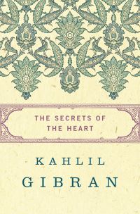 Book Cover for The Secrets of the Heart by Kahlil Gibran