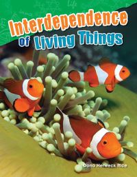 Book Cover for Interdependence of Living Things by Dona Rice