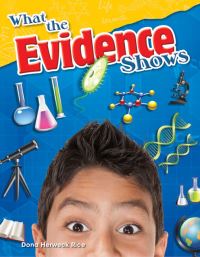 Book Cover for What the Evidence Shows by Dona Rice