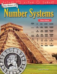 Book Cover for The History of Number Systems by Gabriel Esmay