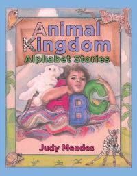 Book Cover for Animal Kingdom Alphabet Stories by Judy Mendes