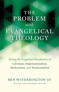 Book Cover for The Problem With Evangelical Theology by Ben Witherington