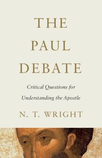 Book Cover for The Paul Debate by N T Wright