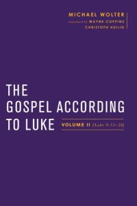 Book Cover for The Gospel According to Luke. Volume II (Luke 9 by Michael Wolter