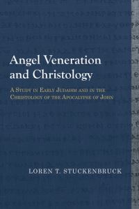 Book Cover for Angel Veneration and Christology by Loren T Stuckenbruck