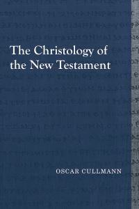 Book Cover for The Christology of the New Testament by Oscar Cullmann