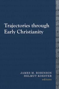 Book Cover for Trajectories Through Early Christianity by 