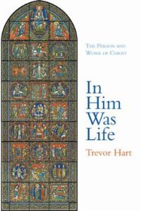 Book Cover for In Him Was Life by Trevor A Hart