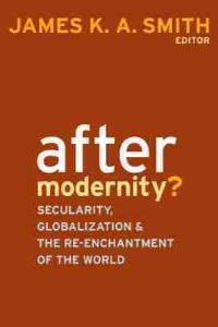 Book Cover for After Modernity? by James K A Smith