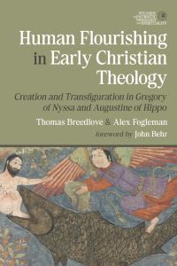 Book Cover for Human Flourishing in Early Christian Theology by Thomas Breedlove, Alex Fogleman