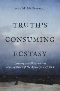 Book Cover for Truth's Consuming Ecstasy by Sean M McDonough, W B Yeats