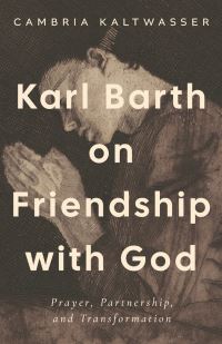 Book Cover for Karl Barth on Friendship With God by Cambria Kaltwasser