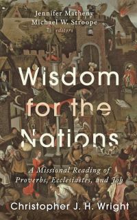 Book Cover for Wisdom for the Nations by Christopher J H Wright
