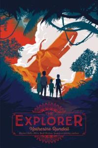 Book Cover for The Explorer by Katherine Rundell