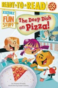 Book Cover for The Deep Dish on Pizza! by Stephen Krensky