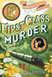 Book Cover for First Class Murder by Robin Stevens