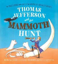 Book Cover for Thomas Jefferson and the Mammoth Hunt by Carrie Clickard