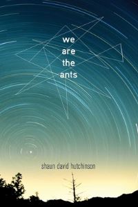 Book Cover for We Are the Ants by Shaun David Hutchinson
