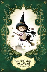 Book Cover for The Marvelous Magic of Miss Mabel by Natasha Lowe