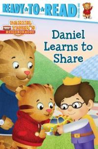 Book Cover for Daniel Learns to Share by Becky Friedman, Wendy Harris, Fred Rogers Company