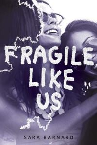 Book Cover for Fragile Like Us by Sara Barnard