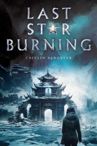 Book Cover for Last Star Burning by Caitlin Sangster