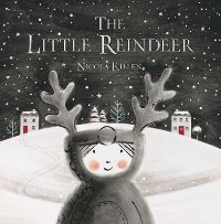 Book Cover for The Little Reindeer by Nicola Killen