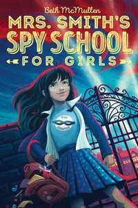 Book Cover for Mrs. Smith's Spy School for Girls. 1 by Beth McMullen