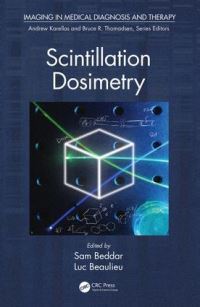 Book Cover for Scintillation Dosimetry by Sam Beddar, Luc Beaulieu