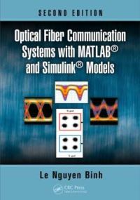 Book Cover for Optical Fiber Communication Systems With MATLAB and Simulink Models by Le Nguyen Binh