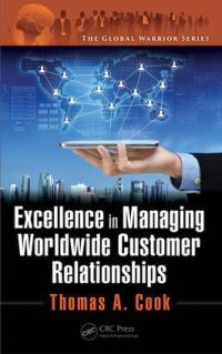 Book Cover for Excellence in Managing Worldwide Customer Relationships by Thomas A Cook