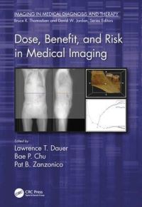 Book Cover for Dose, Benefit, and Risk in Medical Imaging by Lawrence Dauer