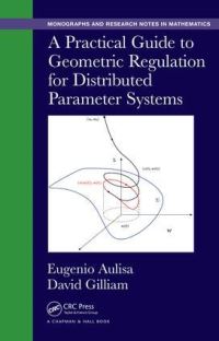Book Cover for A Practical Guide to Geometric Regulation for Distributed Parameter Systems by Eugenio Aulisa, D S Gilliam