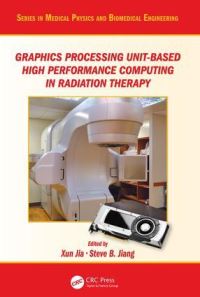 Book Cover for Graphics Processing Unit-Based High Performance Computing in Radiation Therapy by Xun Jia, Steve B Jiang