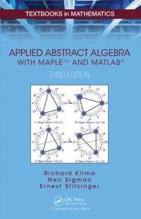 Book Cover for Applied Abstract Algebra With Maple and MATLAB by Richard E Klima, Neil Sigmon, Ernest Stitzinger