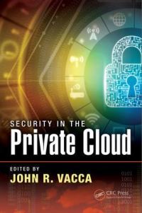 Book Cover for Security in the Private Cloud by John R Vacca
