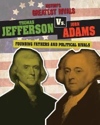 Book Cover for Thomas Jefferson Vs. John Adams by Ellis Roxburgh