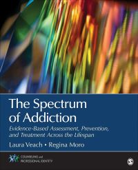 Book Cover for The Spectrum of Addiction by Laura Veach, Regina Moro