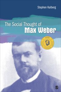 Book Cover for The Social Thought of Max Weber by Stephen Kalberg