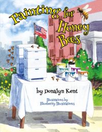 Book Cover for Painting for Honey Bees by Donalyn Kent
