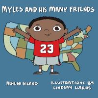 Book Cover for Myles and His Many Friends by Ashlee Eiland