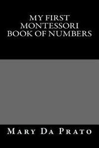 Book Cover for My First Montessori Book of Numbers by Mary Da Prato