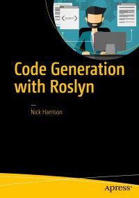 Book Cover for Code Generation With Roslyn by Nick Harrison