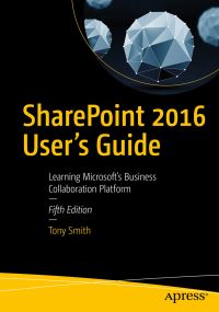 Book Cover for Sharepoint 2016 User's Guide by Tony Smith