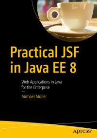 Book Cover for Practical JSF in Java EE 8 by Michael Müller