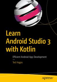 Book Cover for Learn Android Studio 3 With Kotlin by Ted Hagos