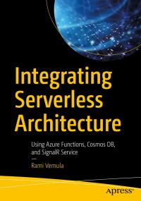 Book Cover for Integrating Serverless Architecture by Rami Vemula