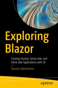 Book Cover for Exploring Blazor by Taurius Litvinavicius