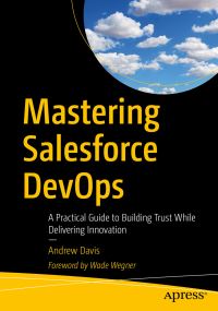 Book Cover for Mastering Salesforce DevOps by Andrew Davis